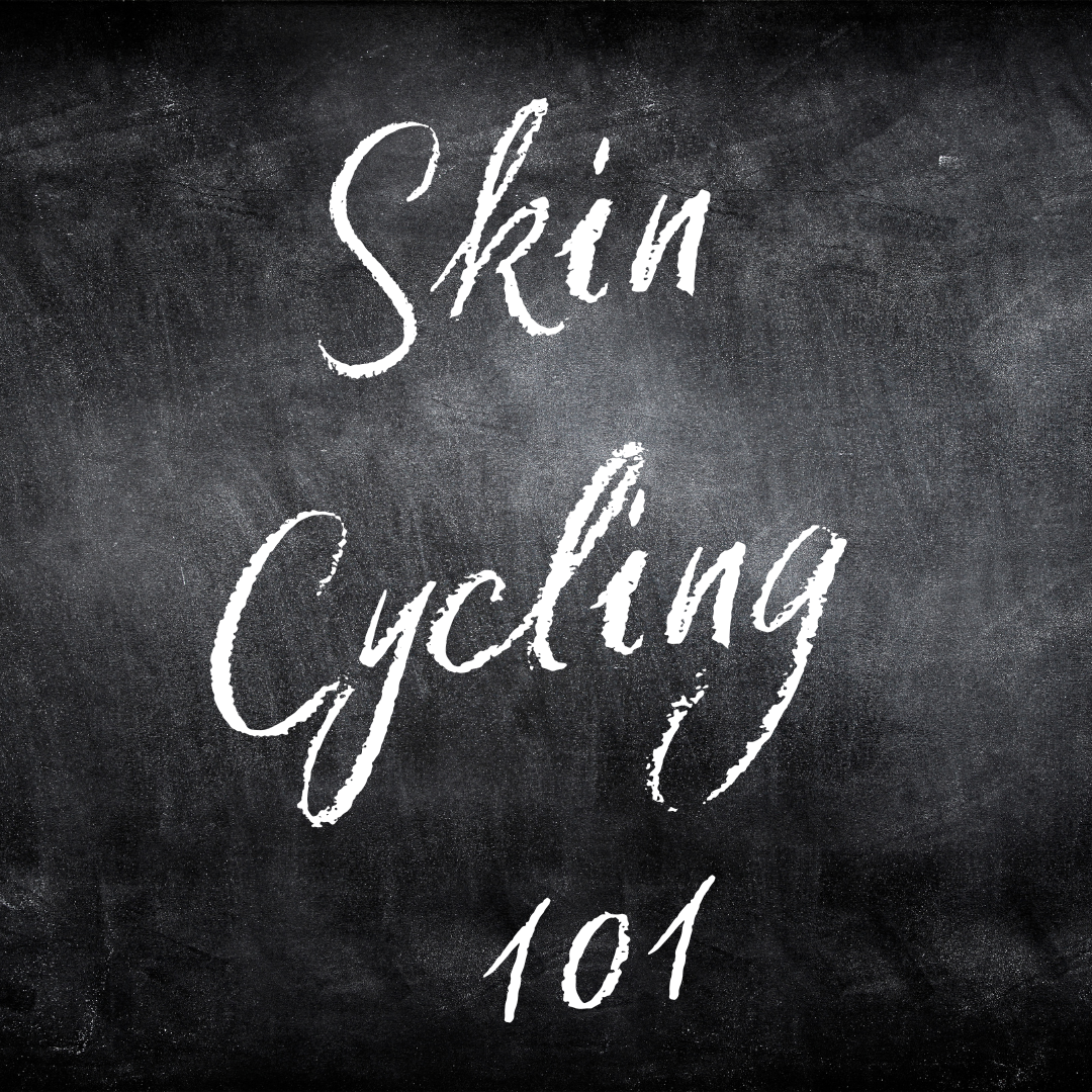 Skin Cycling 101